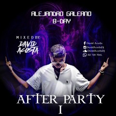 David Acosta- After Party I(B - DAY Alejandro Galeano)
