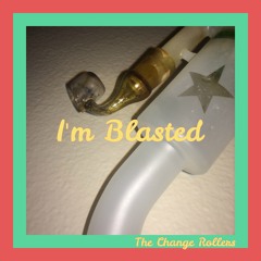 I'm Blasted (Ft. TUNA)