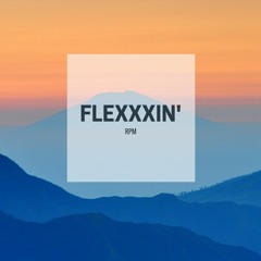Flexxxin' - Prod. RPM