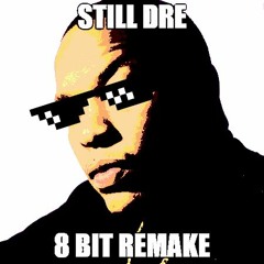 Still Dre Remake 8 Bit