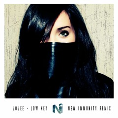 Jojee - Low Key (New Immunity Remix)