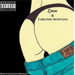 Quan x FarGone Montana "Back it up" (Prod.YoungDaveBangin)