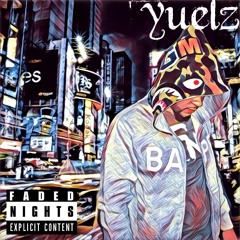 YUELZ - FADED