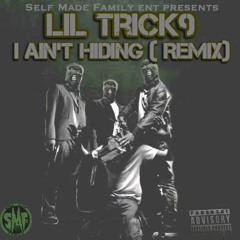 Lil Trick9 - I Aint Hidin ( Remix)