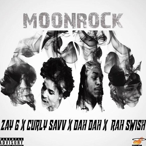 Curly Savv x Rah Swish x ZayG x Dah Dah "Moon Rock"