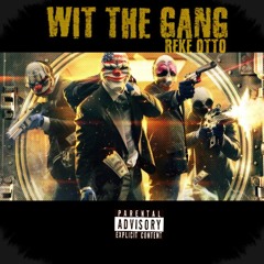 Reke Otto - Wit The Gang