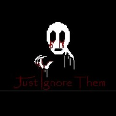 Just Ignore Them -  Fear Of Flying