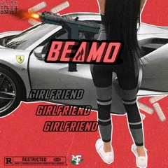 KING BEAMO - GIRLFRIEND(Freestyle)