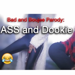 Bad and boujee spoof (Ass and Dookie)- Tutweezy