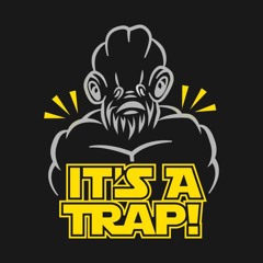 It's A Trap