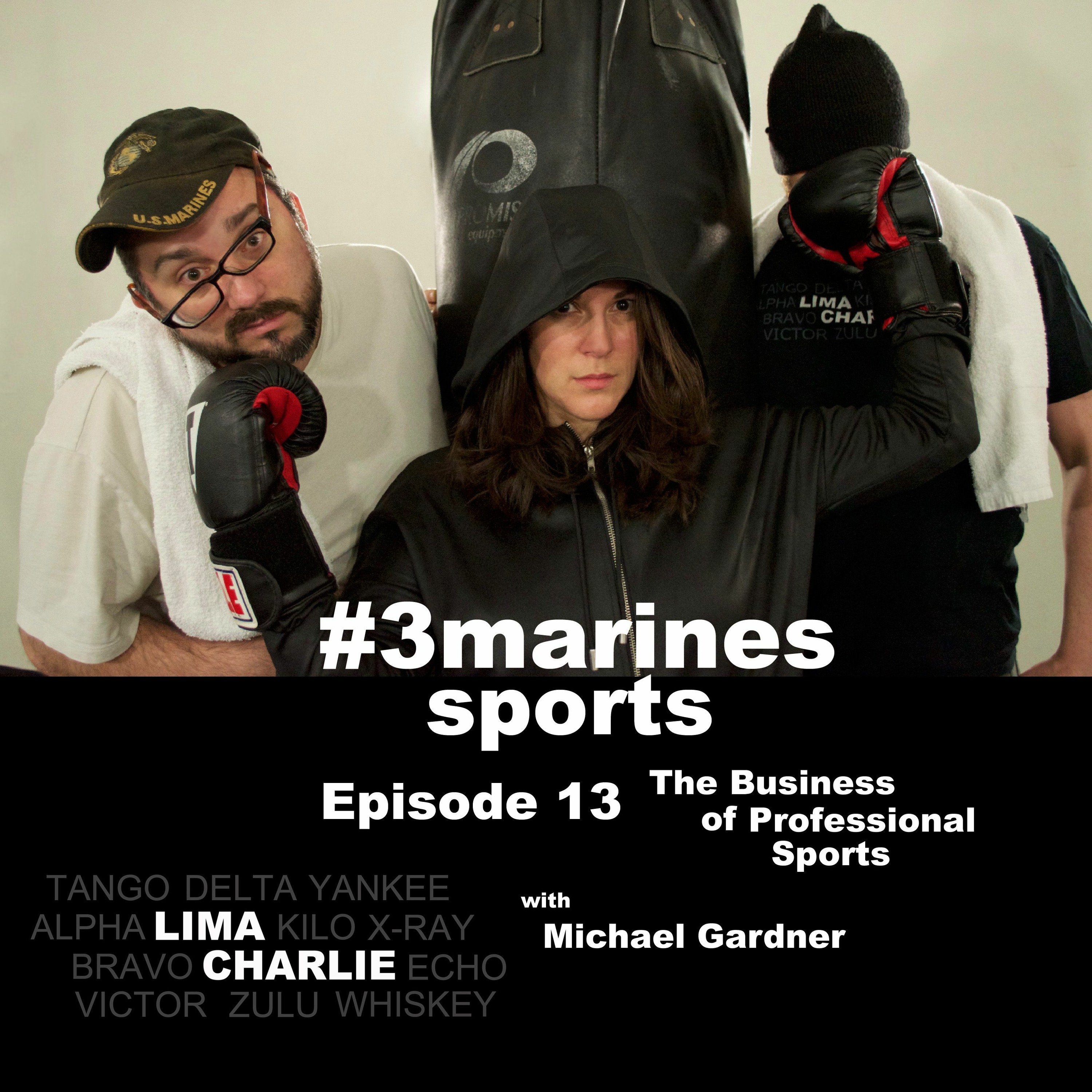 3 Marines Ep. 13 with Michael Gardner thumbnail