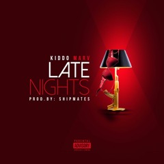 Kiddo Marv x Late Nights