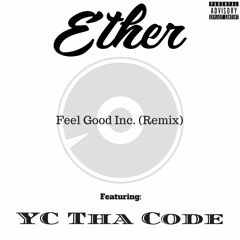 Feel Good Inc. Remix [Feat. YC Tha Code]