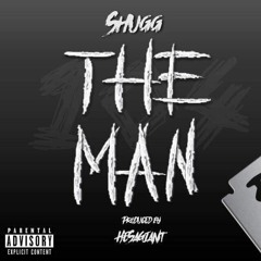 Shugg "The Man" Produced by HesAGiant