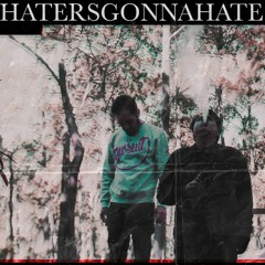 HATERSGONNAHATE //// ft LES SHOMP prod by Fractal