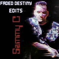 Sammy C - Faded Destiny  Stoz Edit Razor!!