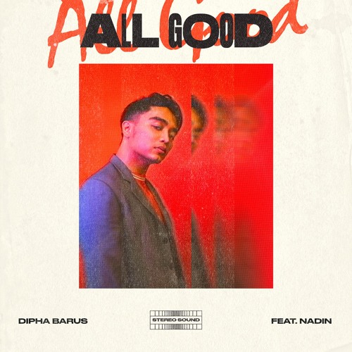 Dipha Barus -  All Good (feat. Nadin)