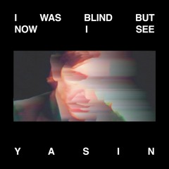 I Was Blind But Now I See