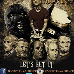 LilVent Thaa Prince "Let's Get It" [Official Audio]