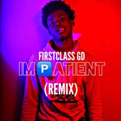 FirstClass Trey - Impatient (Remix)