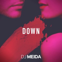 Down (DJ Meida Remix) - Marian Hill