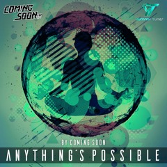 Anything's Possible by Coming Soon!!! - Sample Pack (Out Now!)