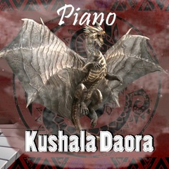 Kushala Daora Theme (Live Piano)