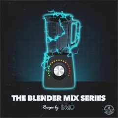 The Blender - INZO Guest Mix