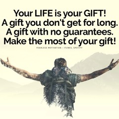 Your Life Is A Gift - Motivational Speech by Fearless Motivation