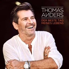 Thomas Anders - Der Beste Tag meines Lebens (LALYKIN Remix)