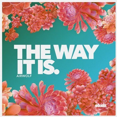 Airwolf - The Way It Is (Kyle Watson Remix)