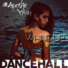 Apashe X DJYAsh - Whine Up (Remix 2017) *FREE DOWNLOAD*