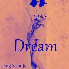 Jang Yoon-ju - Dream