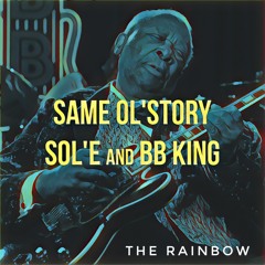 Same Ol' Story (with BB KING)- Prod by @amerigo Gazaway