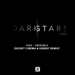 Kiko - Grenoble (Secret Cinema & Egbert Remix) SNIPPET