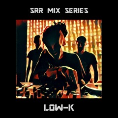 SRR Mix Series - Low-K (Episode 001)
