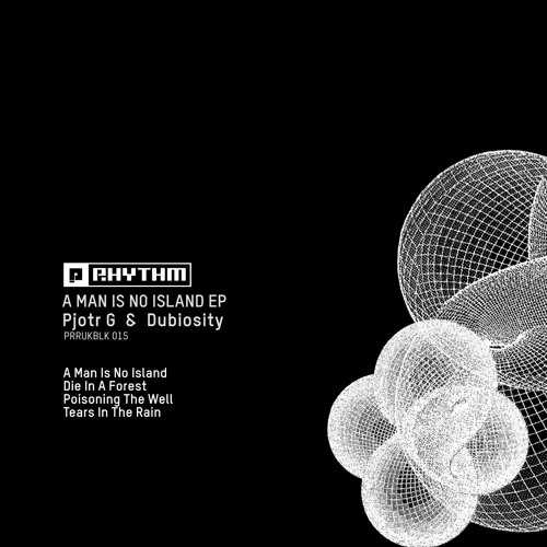 Pjotr G & Dubiosity - A MAN IS NO ISLAND EP  [PRRUKBLK015]
