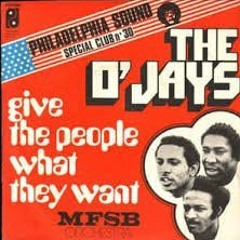The O'Jays - give the people what they want (mikeandtess edit 4 mix)
