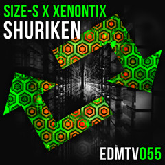 SIZE-S ✖ XenontiX - Shuriken [EDMR.TV EXCLUSIVE]