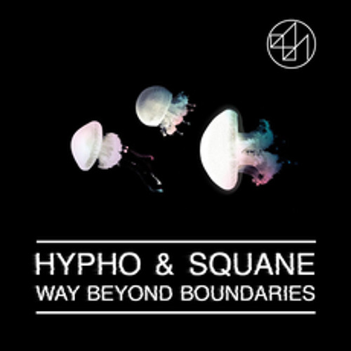 [Premiere] Hypho & Squane - Way Beyond Boundaries