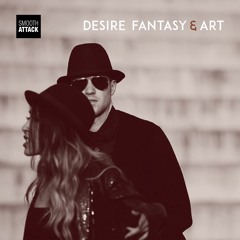 Desire, Fantasy & Art (Rework | 2017)