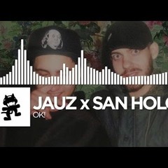 Jauz X San Holo - OK! Ft. Jauz - Deeper Love (Herr Mann Edit)