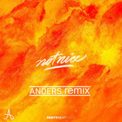 PARTYNEXTDOOR - Not Nice (Anders Remix) (FREE DL)