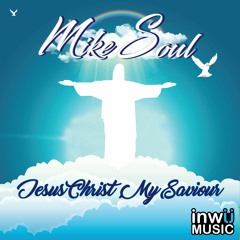 Jesus Christ My Saviour-Snip