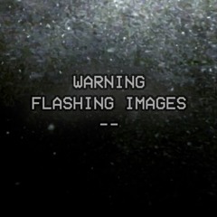 WARNING! Flashing Images