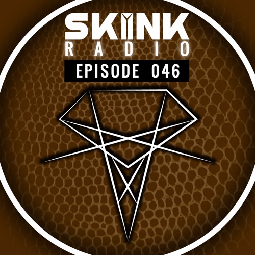 Skink Radio 046 - Hosted by Sebastien