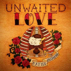 Unwaited Love