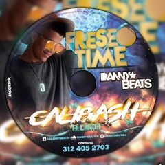 #FRESEO-TIME #CALIBASH/ANIVERSARIO/DANNY BEATS-EDIT#