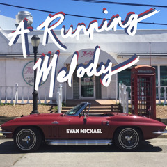 A Running Melody 009 - Evan Michael