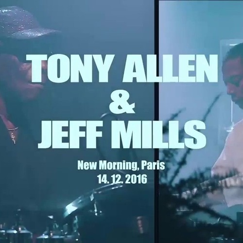 Jeff Mills & Tony Allen & Victor Kiswell live @ New Morning